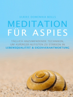 Meditation für Aspies: Täglich anzuwendende Techniken, um Asperger-Autisten zu stärken in Lebensqualität & Eigenverantwortung