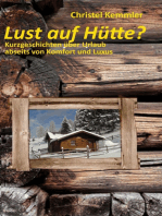 Lust auf Hütte?: Kurzgeschichten über Urlaub abseits von Komfort und Luxus