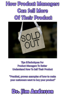 How Product Managers Can Sell More Of Their Product