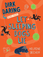 Let Sleeping Dogs Lie: Dirk Daring, Secret Agent (Book 2)