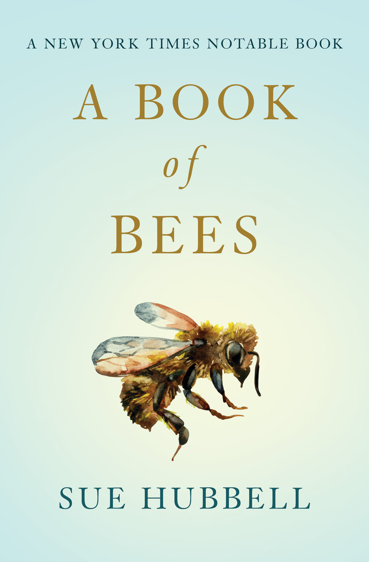 A Book of Bees by Sue Hubbell and Sam Potthoff - Book - Read Online