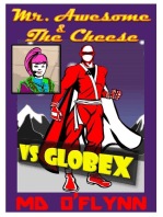 Mr Awesome and The Cheese Vs GlobeX