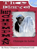 The Diary of Henry Chimpman: Volume 4 (Chimps in Love): Henry Chimpman, #4