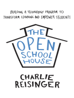 The Open Schoolhouse: Building a Technology Program to Transform Learning and Empower Students