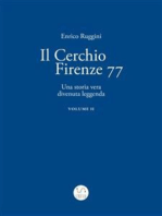 Il Cerchio Firenze 77, Una storia vera divenuta leggenda Vol 2