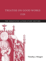 Treatise on Good Works, 1520: The Annotated Luther