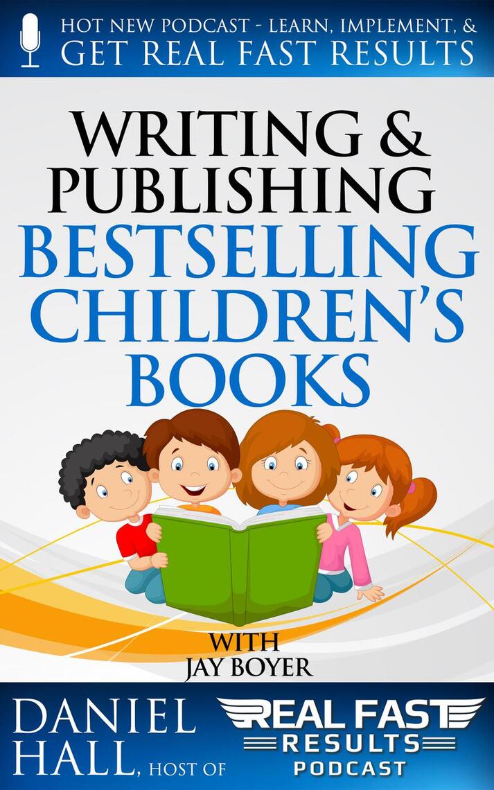 Read Writing and Selling Bestselling Children’s Books Online by Daniel