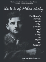 The Ink of Melancholy: Faulkner's Novels from The Sound and the Fury to Light in August