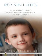 Possibilities: Perseverance, Grace and the Story of One Family's Life With Leukemia