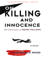 On Killing and Innocence: The Chronicles of Henry Fellows