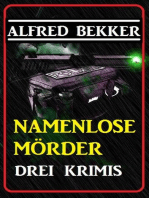 Drei Alfred Bekker Krimis: Namenlose Mörder: Alfred Bekker, #31