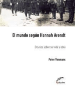 El mundo según Hannah Arendt: Ensayos sobre su vida y obra