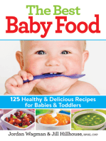 The Best Baby Food: 125 Healthy and Delicious Recipes for Babies and Toddlers