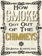 How Smoke Got Out of the Chimneys: Smoke, #1