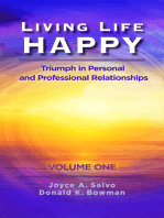 Living Life Happy: Triumph in Personal and Professional Relationships