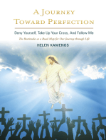 A Journey Toward Perfection: Deny Yourself, Take Up Your Cross, And Follow Me