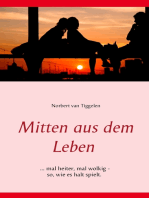 Mitten aus dem Leben: ... mal heiter, mal wolkig - so, wie es halt spielt.