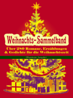 Weihnachts-Sammelband: Über 280 Romane, Erzählungen & Gedichte für die Weihnachtszeit (Illustrierte Ausgabe): Ihr Kinderlein kommet, Die Heilige Nacht, Weihnachtslied, Nussknacker und Mäusekönig, Pariser Weihnachten, Knecht Nikolaus, Der Tannenbaum, Der Schneemann, Der Weihnachtsabend...