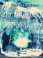 La fiamma racchiusa nel ghiaccio