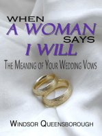 When A Woman Says I Will: The Meaning of Your Wedding Vows
