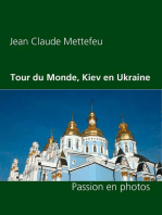 Tour du Monde, Kiev en Ukraine: Passion en photos