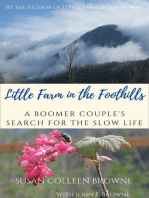 Little Farm in the Foothills: A Boomer Couple's Search for the Slow Life: Little Farm in the Foothills, #1