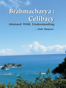 Brahmacharya: Celibacy With Understanding (Abr.)