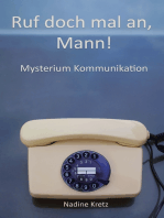 Ruf doch mal an, Mann!: Mysterium Kommunikation