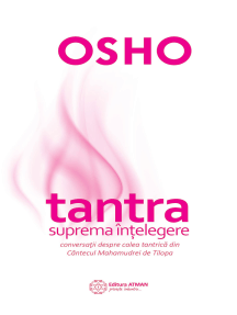 Tantra - suprema înțelegere. Conversații despre calea tantrică din Cântecul Mahamudrei de Tilopa