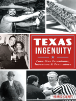 Texas Ingenuity: Lone Star Inventions, Inventors & Innovators