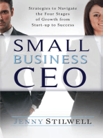 Small Business Ceo: Strategies to Navigate the Four Stages of Growth from Start-Up to Success