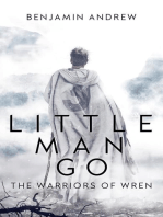 The Warriors of Wren: Little Man Go, #1