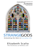 Strange Gods: Unmasking the Idols in Everyday Life