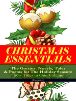 CHRISTMAS ESSENTIALS - The Greatest Novels, Tales & Poems for The Holiday Season: 180+ Titles in One Volume (Illustrated): Life and Adventures of Santa Claus, A Christmas Carol, The Mistletoe Bough, The First Christmas Of New England, The Gift of the Magi, Little Women, Christmas Bells, The Wonderful Life of Christ…