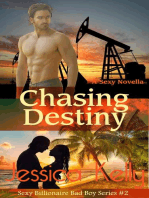 Chasing Destiny: The Sexy Billionaire Bad Boy Series, #2