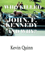 Who Killed John F. Kennedy and Why.