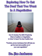Exploring How To Get The Deal That You Want In A Negotiation: How To Develop The Skill Of Exploring What Is Possible In A Negotiation In Order To Reach The Best Possible Deal