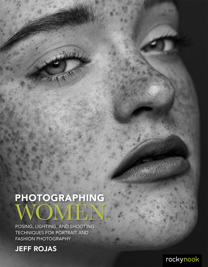 Photographing Women by Jeff Rojas (Ebook) - Read free for 30 days