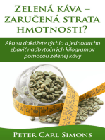 Zelená káva: zaručená strata hmotnosti? - Ako sa dokážete rýchlo a jednoducho zbaviť nadbytočných kilogramov pomocou zelenej kávy