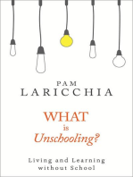 What is Unschooling?