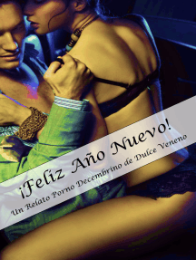 Lee ¡Feliz Año Nuevo! Un Relato Porno Decembrino de Dulce Veneno ...