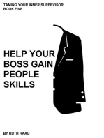 Help Your Boss Gain People Skills: Taming Your Inner Supervisor, #5