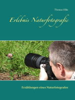 Erlebnis Naturfotografie: Erzählungen eines Naturfotografen