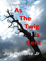 As The Twig Is Bent: A Matt Davis Mystery