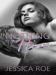Nothing Like Him by Jessica Roe (Ebook) - Read free for 30 days