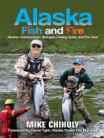 Alaska Fish And Fire: Alaskan Outdoorsman, Biologist, Fishing Guide, and Fire Chief