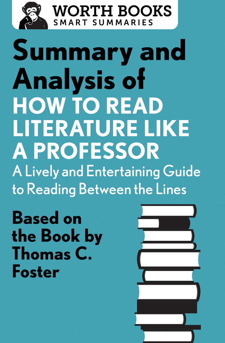 Summary and Analysis of How to Read Literature Like a Professor by ...