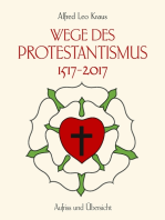 Wege des Protestantismus 1517-2017: Aufriss und Übersicht