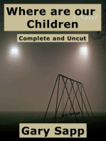 Where are our Children: A Novel: Complete and Uncut