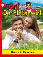 Toni der Hüttenwirt 123 – Heimatroman: Herzen in Flammen